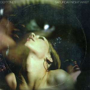 Deftones: Saturday Night Wrist